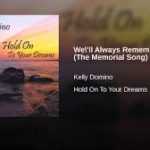 we'll always remember you by kelly domino