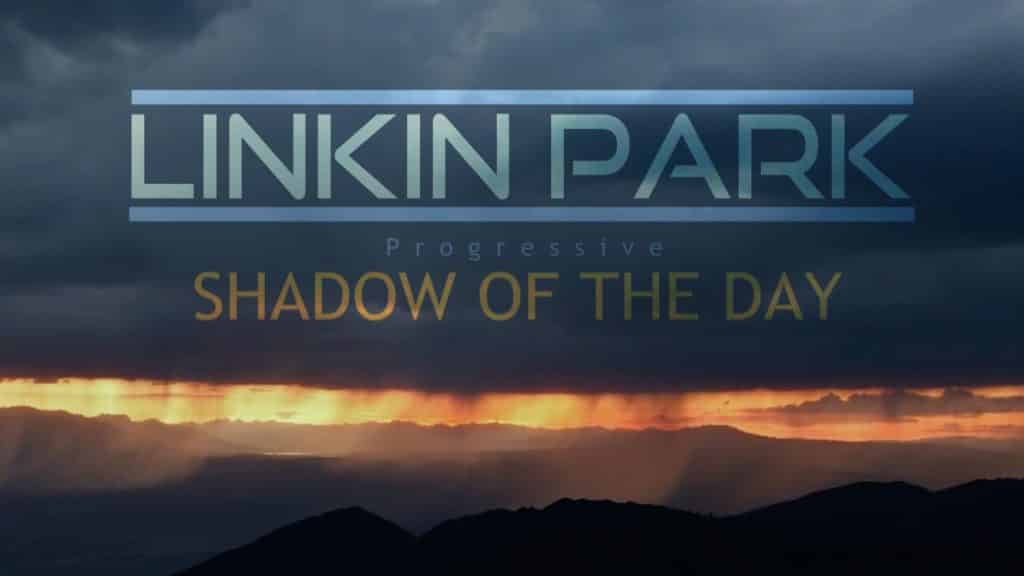 Shadow of the Day by Linkin Park
