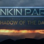 Shadow of the Day by Linkin Park