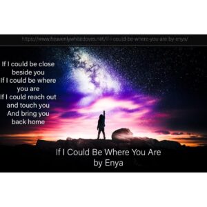 If I Could Be Where You Are by Enya